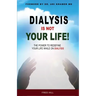 Dialysis Is Not Your Life - Dinyl: The Power To Redefine Your Life While Dialysis