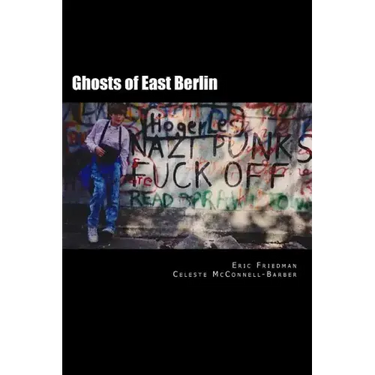 Ghosts of East Berlin