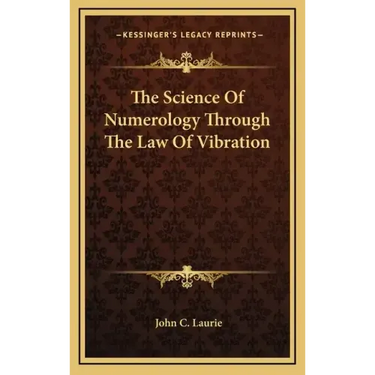 The Science of Numerology Through the Law of Vibration