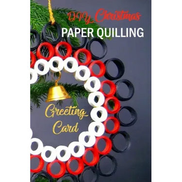 DIY Christmas Paper Quilling Greeting Card: Gift for Christmas
