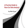 A Practical Guide to Race Car Data Analysis