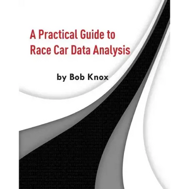 A Practical Guide to Race Car Data Analysis