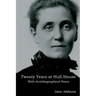 Twenty Years at Hull-House: With Autobiographical Notes