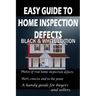 Easy Guide to Home Inspection Defects: Black & White Edition