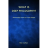What is Deep Philosophy?: Philosophy from our inner depth