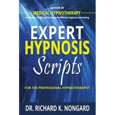 Expert Hypnosis Scripts For the Professional Hypnotherapist
