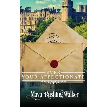 Ever Your Affectionate: Hardcover Edition