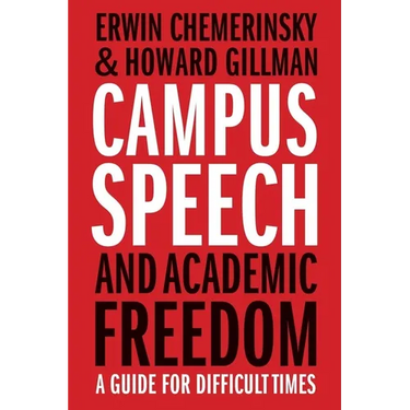Campus Speech and Academic Freedom: A Guide for Difficult Times