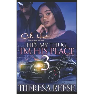 He's My Thug, I'm His Peace 3: A Hood Romance Finale