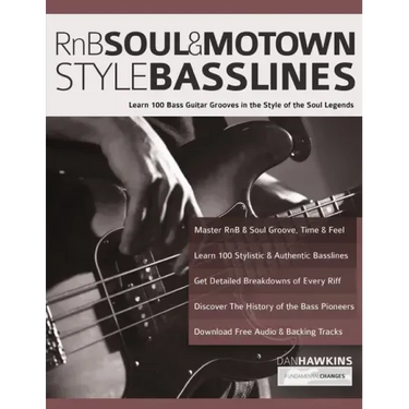 RnB, Soul & Motown Style Basslines: Learn 100 Bass Guitar Grooves in the Style of the Soul Legends