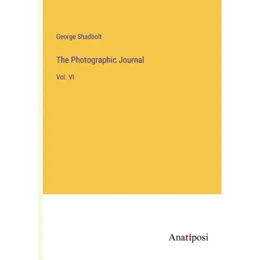 The Photographic Journal: Vol. VI