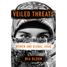 Veiled Threats: Women and Global Jihad