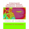 Concealed Weapons Permit Reference Manual: State of Florida