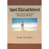 Signed, SEALd and Delivered: Jack Kane and the Mexican Mafia