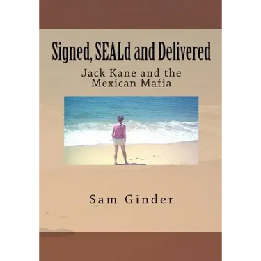 Signed, SEALd and Delivered: Jack Kane and the Mexican Mafia
