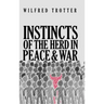 Instincts of the Herd in Peace and War