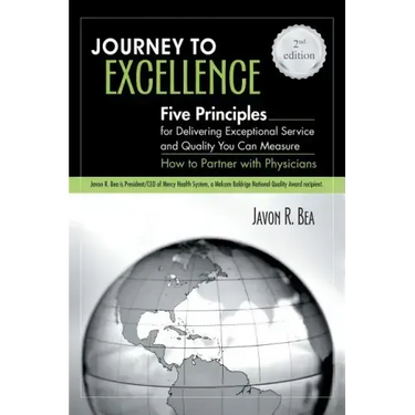 Journey to Excellence: Five Principles for Delivering Exceptional Service and Quality You Can Measure