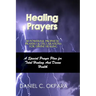 Healing Prayers: 30 Powerful Prophetic Prayers & Declarations For Divine Healing: A Special Prayer Plan for Instant Total Healing & Divine Health
