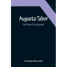 Augusta Tabor: Her Side of the Scandal