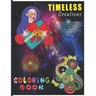 Timeless Creations Coloring Book: A Perfect Coloring Book for Adult and Teenagers Boys, Girls for Relaxation & Mindfulness
