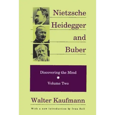 Nietzsche, Heidegger, and Buber