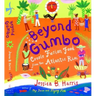 Beyond Gumbo: Creole Fusion Food from the Atlantic Rim