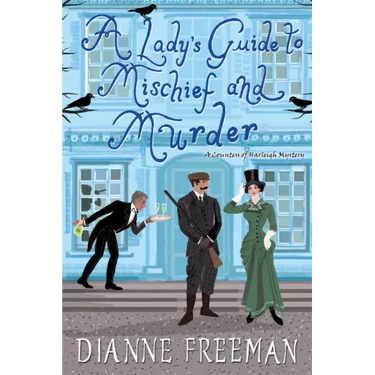 A Lady's Guide to Mischief and Murder
