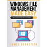 Windows File Management Made Easy: Take Control of Your Files and Folders