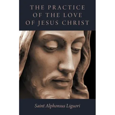 The Practice of the Love of Jesus Christ