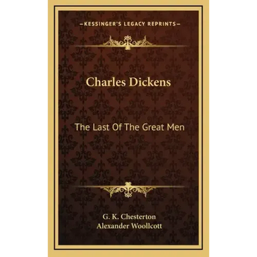 Charles Dickens: The Last of the Great Men