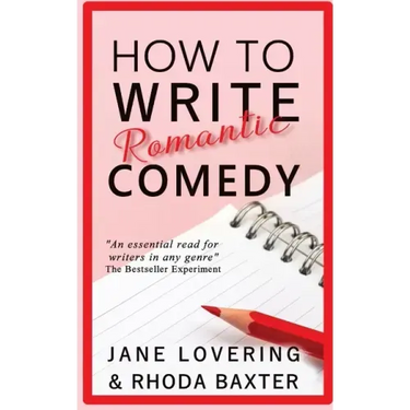 How to Write Romantic Comedy: A concise and fun-to-read guide to writing funny romance novels