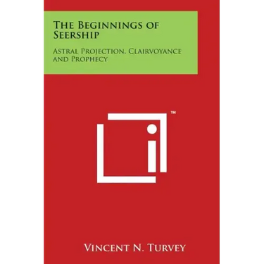 The Beginnings of Seership: Astral Projection, Clairvoyance and Prophecy
