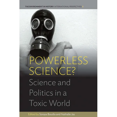 Powerless Science?: Science and Politics in a Toxic World