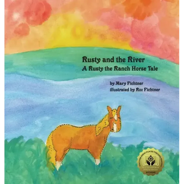 Rusty and the River: A Rusty the Ranch Horse Tale