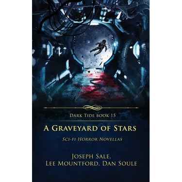 A Graveyard of Stars: Sci-fi Horror Novellas