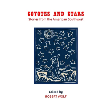 Coyotes and Stars: Stories from the American Southwest
