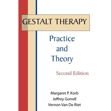 Gestalt Therapy: Practice and Theory