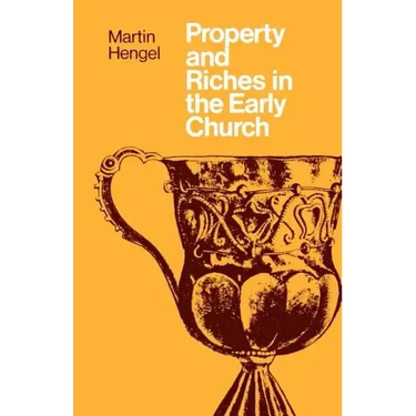 Property and Riches in the Early Church