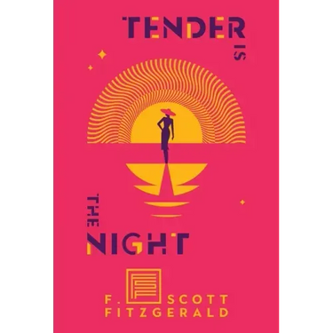 Tender Is the Night: A Romance