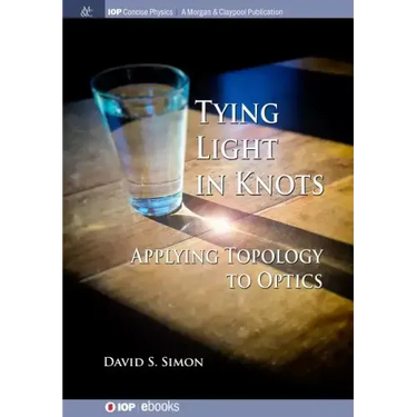 Tying Light in Knots: Applying Topology to Optics
