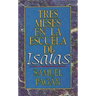 Tres Meses En La Escuela de Isaias: Estudios Sobre El Libro de Isaias