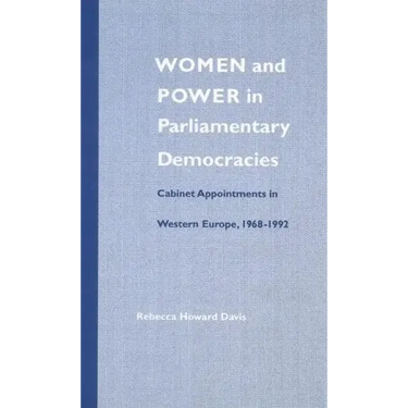 Women and Power in Parliamentary Democracies: Cabinet Appointments in Western Europe, 1968-1992