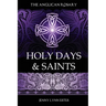 The Anglican Rosary: Holy Days & Saints: Rosary Prayers for Special Days on the Church Calendar