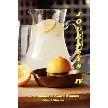 Journeys IV: An Anthology of Award-Winning Short Stories