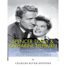 Spencer Tracy and Katharine Hepburn: Hollywood's Most Famous Couple