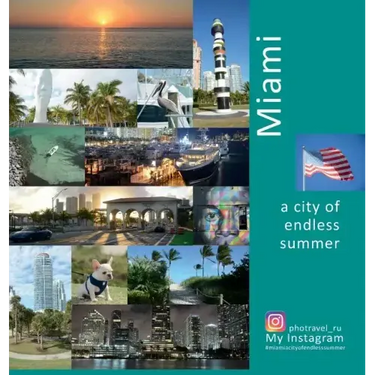 Miami A City of Endless Summer: A Photo Travel Experience