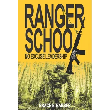 Ranger School, No Excuse Leadership