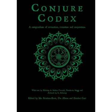 Conjure Codex 2: A Compendium of Invocation, Evocation, and Conjuration