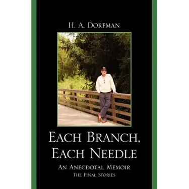 Each Branch, Each Needle: An Anecdotal Memoir