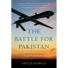 The Battle for Pakistan: The Bitter US Friendship and a Tough Neighbourhood